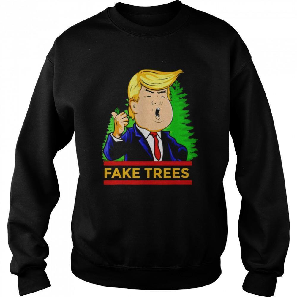Trump Fake Trees Christmas Sweatshirt